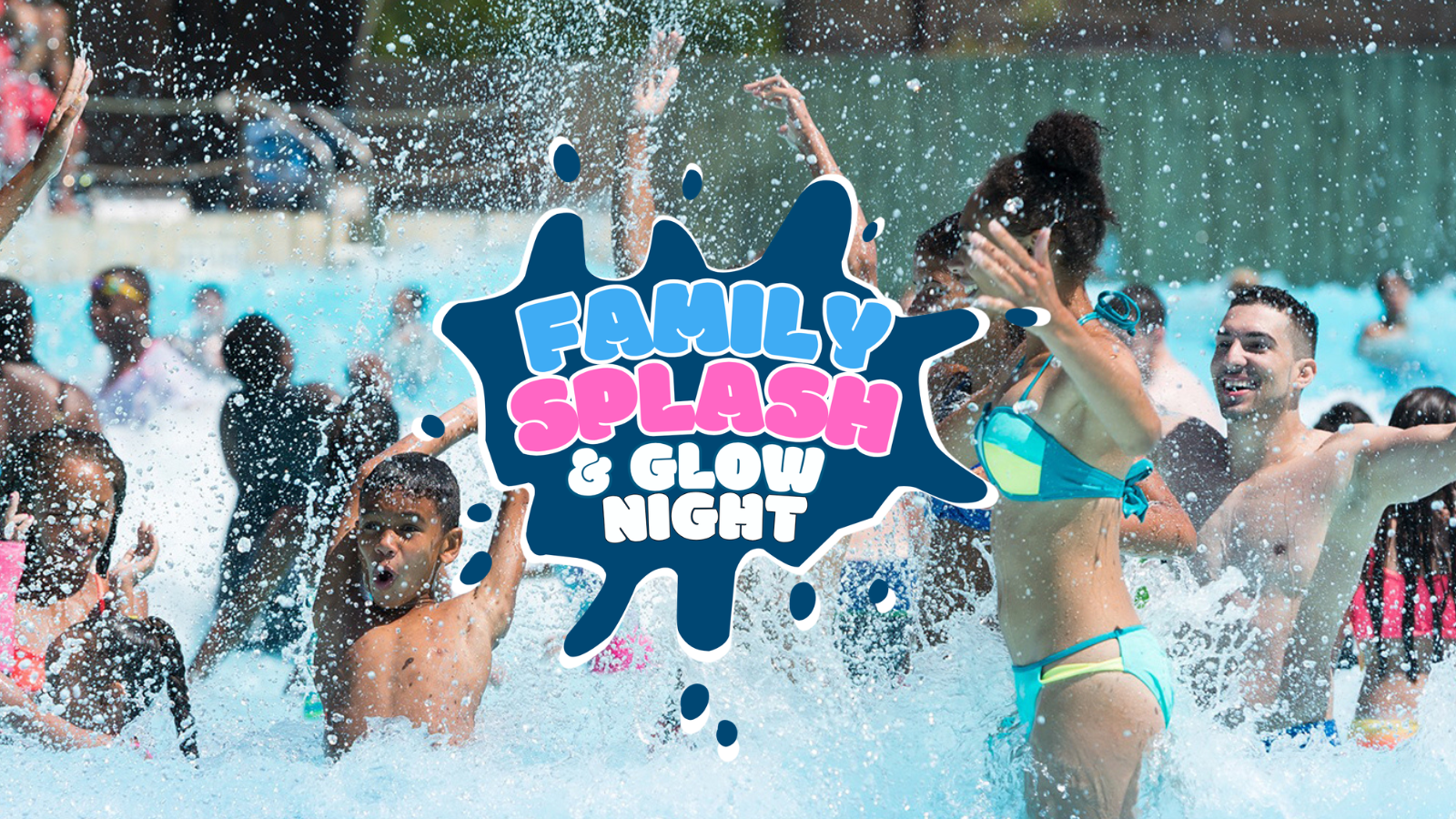 Family Splash & Glow Night