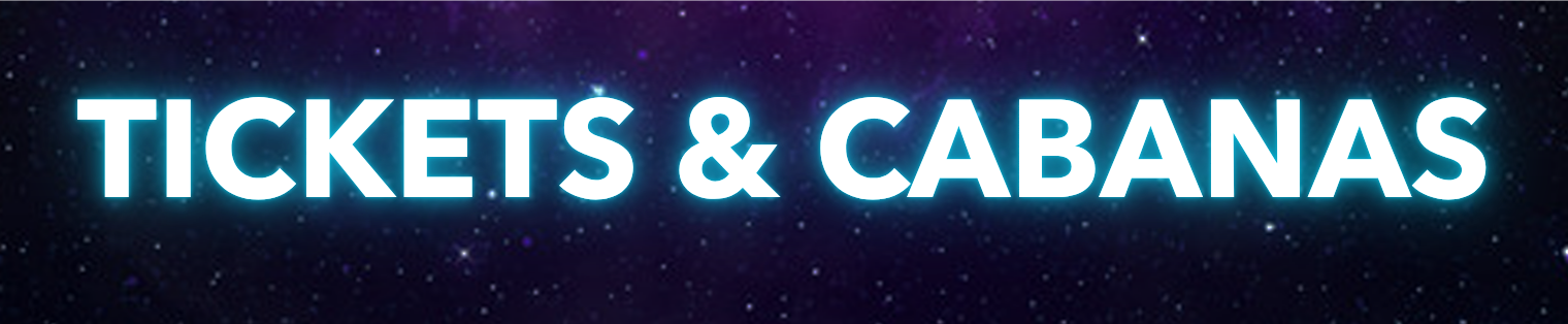 Adult Night Tickets and Cabanas